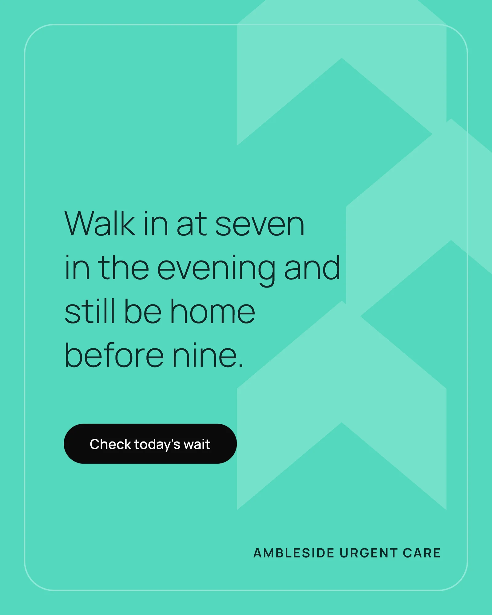 Seafoam Flat Chevron Urgent Care Hours Ad — 4:5 Instagram ad template